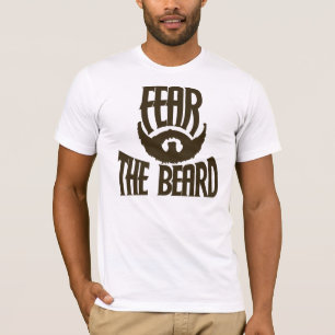 Fear the Beard Funny men T-Shirt