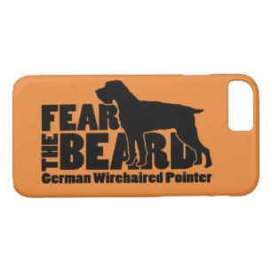 Fear the Beard - German Wirehaired Pointer Gear iPhone 8/7 Case