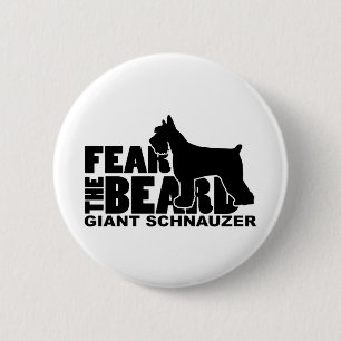 Fear the Beard - Giant Schnauzer 2 Inch Round Button