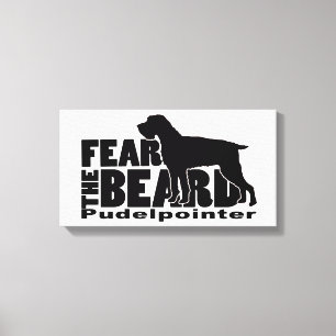Fear the Beard - Pudelpointer Gear Canvas Print