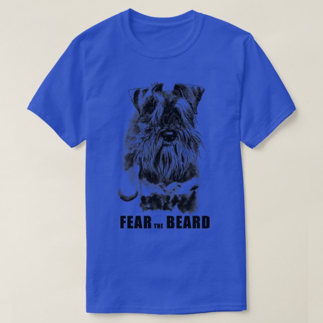 Fear the Beard Schnauzer 2 T-Shirt (Design Front)