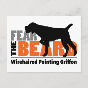 Fear the Beard - Wirehaired Pointing Griffon Postcard