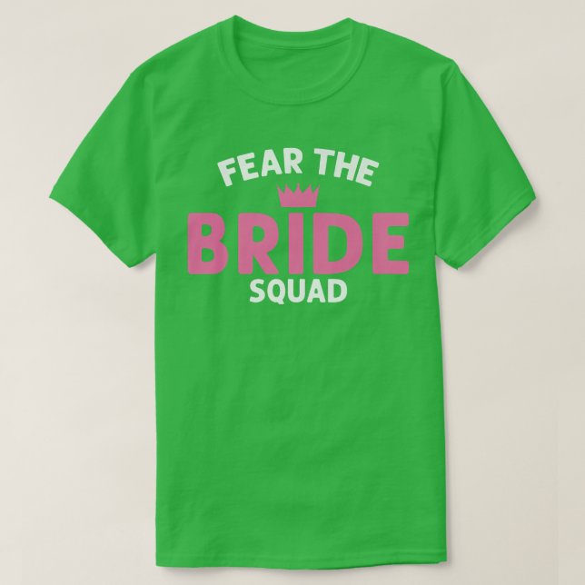 Fear the Bride Squad Wedding Premium  T-Shirt (Design Front)