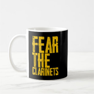Fear The Clarinets ---2 Coffee Mug