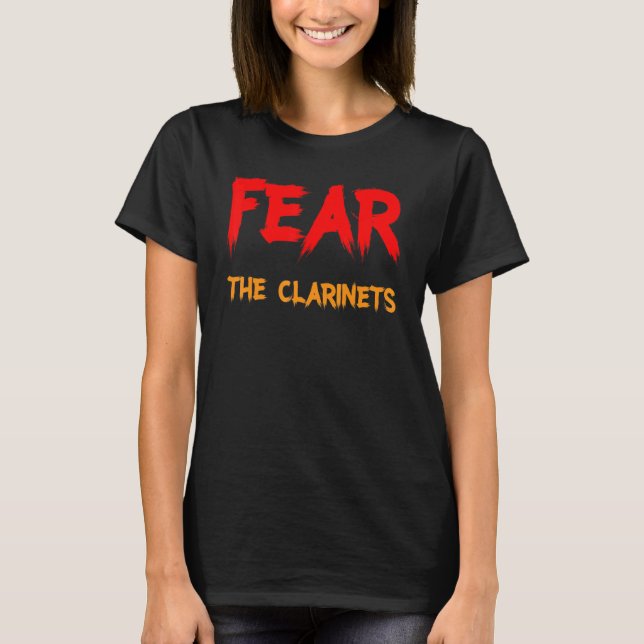 Fear The Clarinets        T-Shirt (Front)