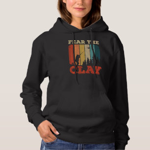 Fear The Clay For A Clay Pigeon Shooter   Hoodie