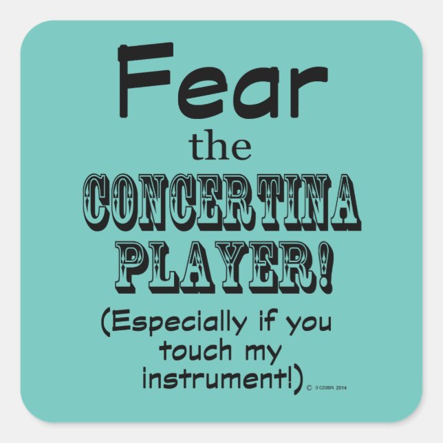 Fear The Concertina Player Square Sticker (Front)
