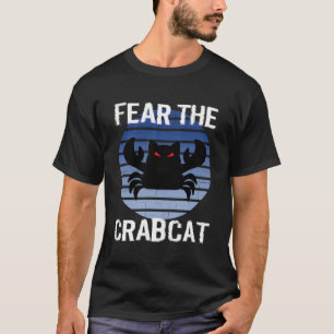 Fear The Crabcat - Funny Crab Cat Cryptid Cryptozo T-Shirt