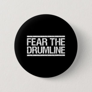 Fear the drumline Marching Band 2 Inch Round Button
