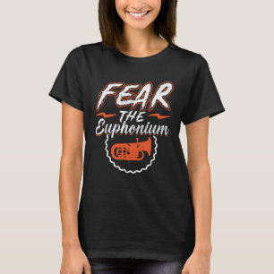 Fear The Euphonium T-Shirt