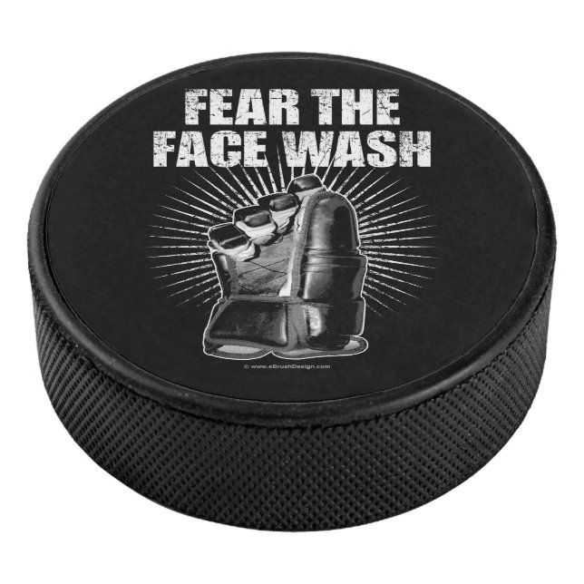 Fear The Face Wash (hockey) Hockey Puck (3/4)