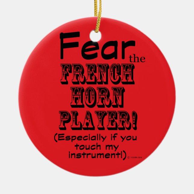 Fear The French Horn Player Ceramic Ornament (Front)