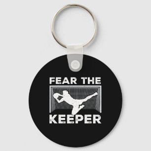 Fear The Keeper Funny Soccer Goalkeeper Goalie Men Keychain