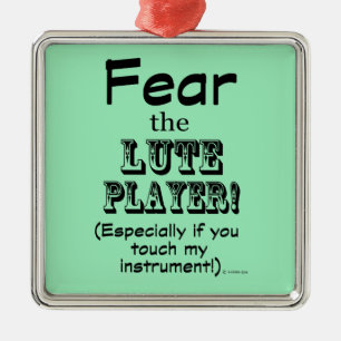 Fear The Lute Player Metal Ornament