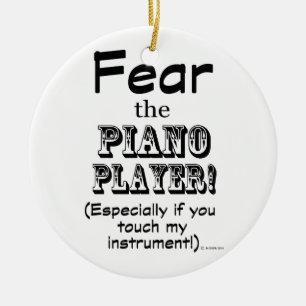 Fear The Piano Player Ceramic Ornament