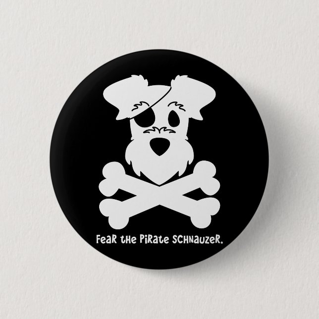 Fear the Pirate Schnauzer 2 Inch Round Button (Front)