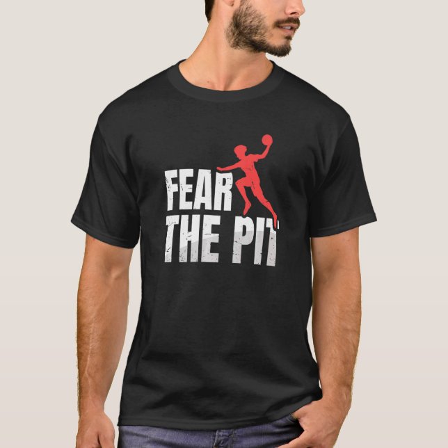 Fear The Pit Quote For A Gagaball Champion T-Shirt (Front)