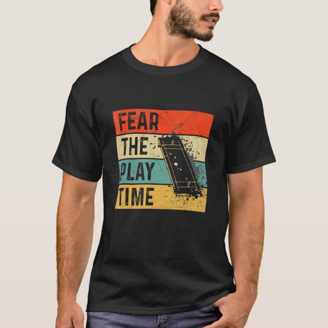 Fear The Play Time Quote For A Cricketer T-Shirt (Front)