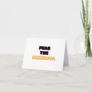 Fear The Principal 2 Card