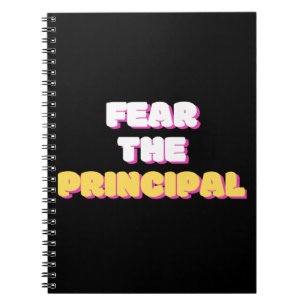 Fear The Principal Notebook