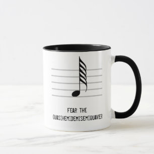 Fear the Quasihemidemisemiquaver Mug