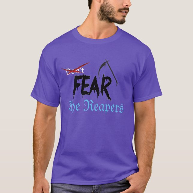 Fear The Reapers Tee  (Front)