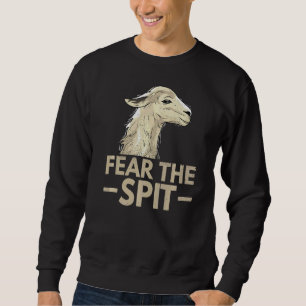 Fear The Spit For A Llama Fan Sweatshirt