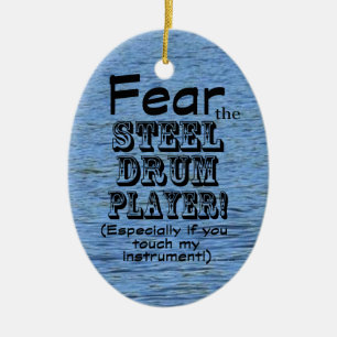 Fear The Steel Drum Player Ceramic Ornament