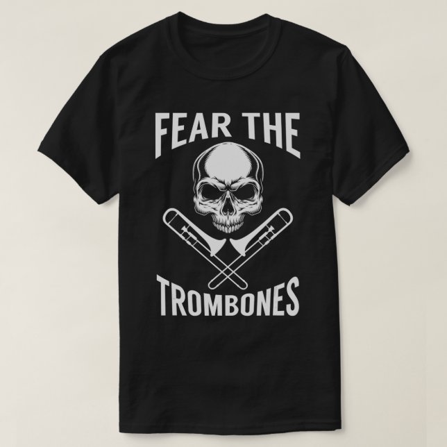 Fear The Trombones Skull Crossbones  T-Shirt (Design Front)