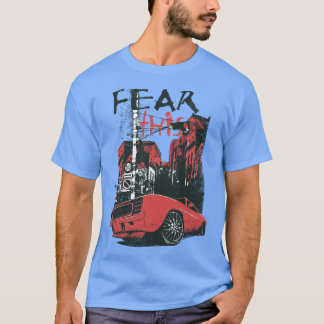 Fear this T-Shirt