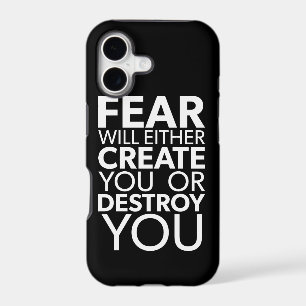 Fear Will Create Or Destroy You - Inspirational
