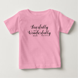 Fearfully and Wonderfully made Baby T-Shirt
