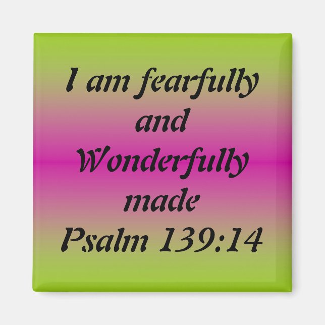 Fearfully and Wonderfully Made Magnet (Front)