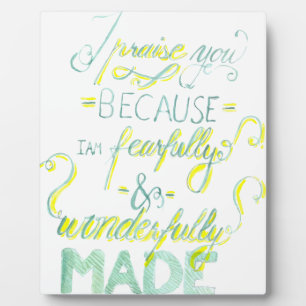 Fearfully and Wonderfully Made Plaque