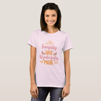 Fearfully And Wonderfully Made T-Shirt