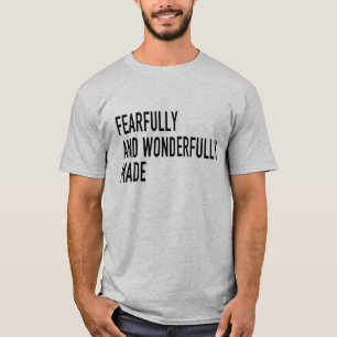 Fearfully and Wonderfully Shirt
