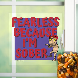 Fearless Because I’m Sober | Sober Halloween Party Window Cling