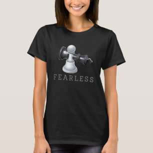 Fearless  Chess Player Not Scary Strategy & Tactic T-Shirt