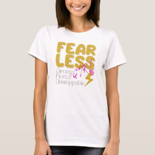 Fearless Girl Motivational  T-Shirt