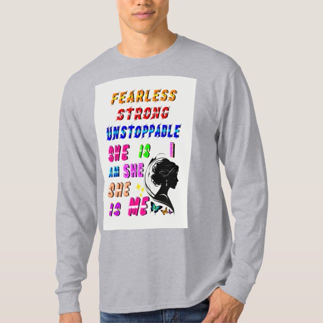 Fearless Strong Unstoppable She Is T-Shirt (Front)