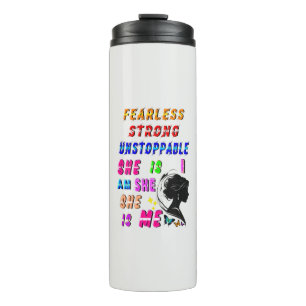 Fearless Strong Unstoppable She Is Thermal Tumbler