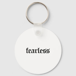 Fearless Tee Shirt, Fearless And Strong Motivation Keychain