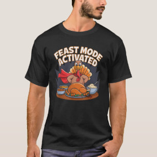 Feast Mode Activated Turkey Thanksgiving Superhero T-Shirt