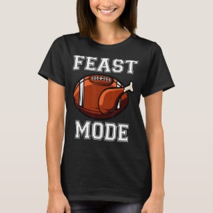 Feast Mode American Football Turkey Thanksgiving T-Shirt
