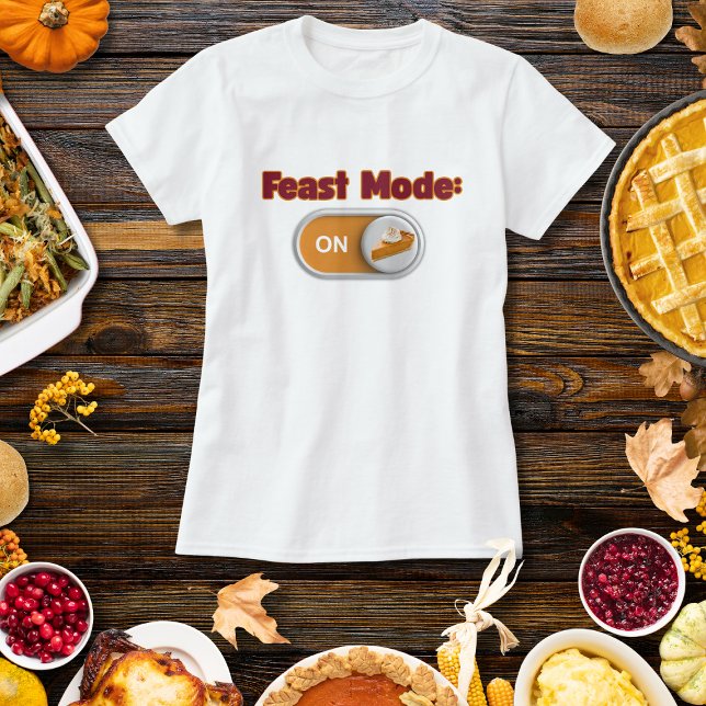 Feast Mode Autumn Thanksgiving Christian T-Shirt (Creator Uploaded)