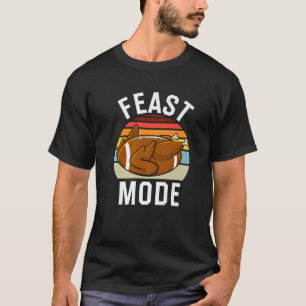 Feast Mode Football Turkey Day Funny Thanksgiving T-Shirt