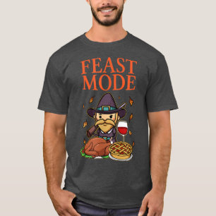 Feast Mode Happy Thanksgiving Turkey Grateful Fami T-Shirt