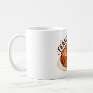Feast Mode On Funny Thanksgiving Turkey Coffee Mug