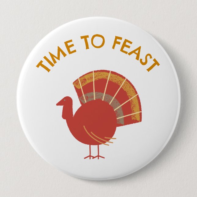 Feast On This Turkey Celebrations 4 Inch Round Button (Front)