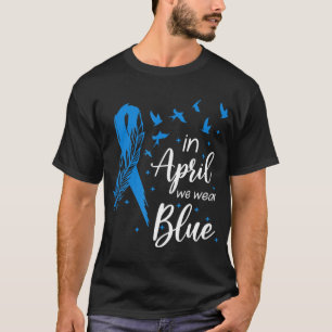 Feather Ribbon Autism In April We Wear Blue Autism T-Shirt